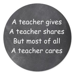 Teacher Gives Shares Cares Chalkboard Gift Idea Classic Round Sticker