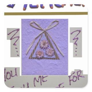 Teacher, You Teach Me to Hope for the Best Art  Square Sticker