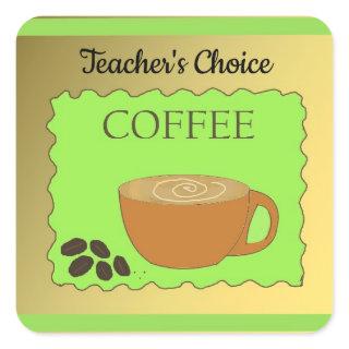 Teacher's Choice Coffee Sign Square Sticker