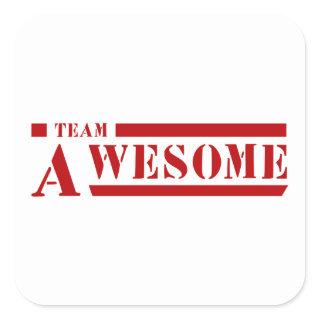 Team Awesome Square Sticker