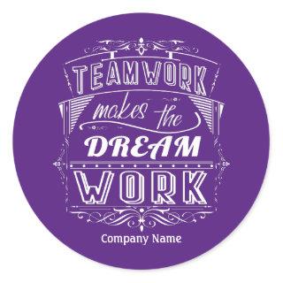 Teamwork Makes The Dream Work Classic Round Sticker