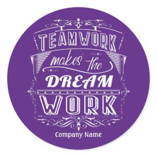 Teamwork Makes The Dream Work Classic Round Sticker