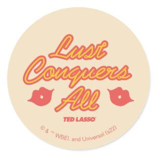 Ted Lasso | Lust Conquers All Classic Round Sticker