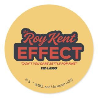 Ted Lasso | The Roy Kent Effect Typography Graphic Classic Round Sticker