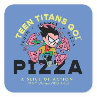 Teen Titans Go! Robin "Truth Justice Pizza" Square Sticker