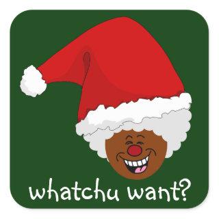 Tell Black Santa What You Want for Christmas Square Sticker