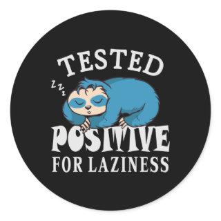 Tested positive for laziness Sloth Classic Round Sticker