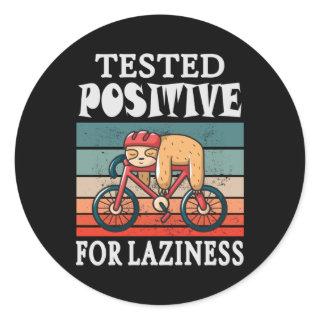 Tested positive for laziness Sloth on Bicycle Classic Round Sticker