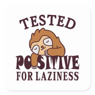 Tested positive for laziness Sloth Square Sticker
