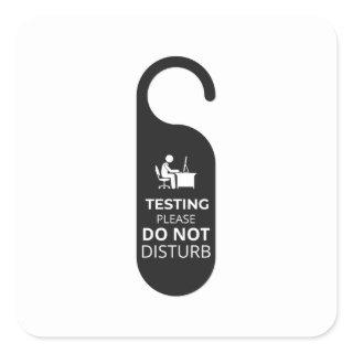 Testing please do not disturb square sticker