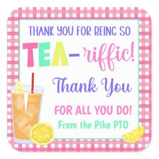 Thank you for Being so Tea-Riffic Square Sticker