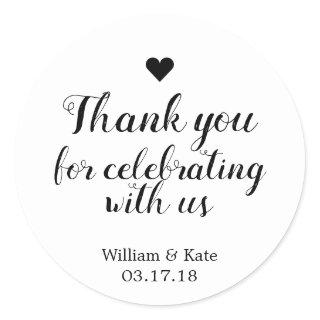 Thank You For Celebrating with Us Classic Round Sticker