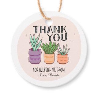 Thank You for Helping Me Grow Teacher Appreciation Favor Tags