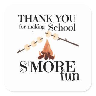 Thank you for making school Smore Fun  Square Sticker