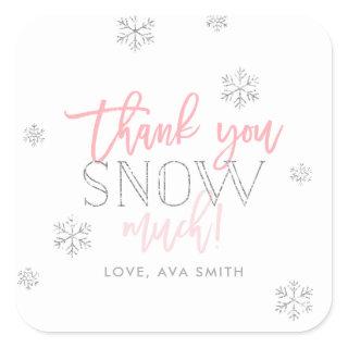 Thank You SNOW Much Silver Pink Square Sticker