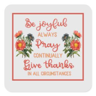 Thankful, Joyful, Prayerful Square Sticker