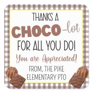 Thanks a Choco-Lot For All You Do Appreciation Square Sticker