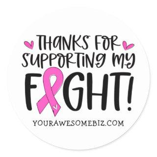 Thanks for Supporting My Breast Cancer Fight Classic Round Sticker