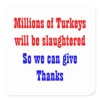 Thanksgiving Slaughter Square Sticker