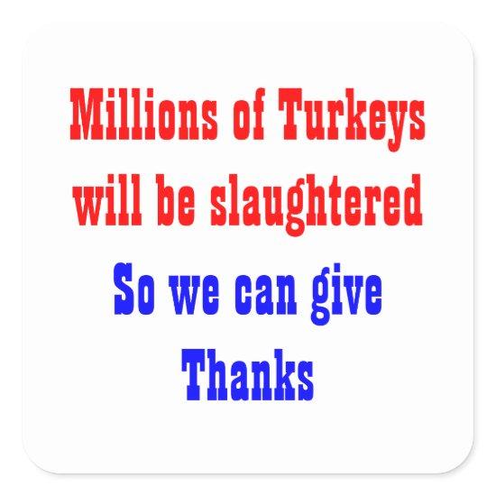 Thanksgiving Slaughter Square Sticker