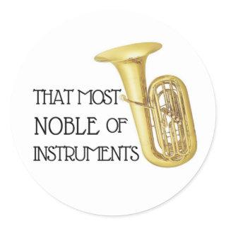 That Most Noble of Instruments - Tuba Sticker