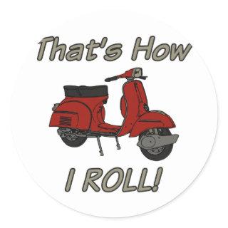 That's How I Roll Moped Classic Round Sticker