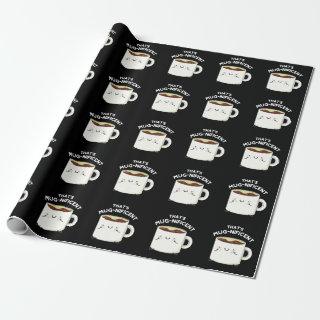 That's Mugnificent Funny Coffee Mug Pun Dark BG