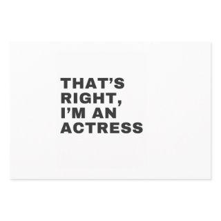THAT'S RIGHT, I AM AN ACTRESS  SHEETS