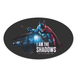 The Batman Character Graphic - I Am The Shadows Oval Sticker