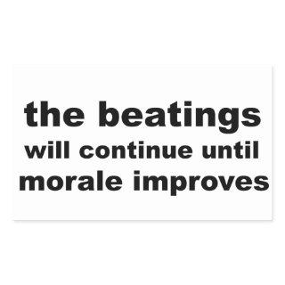 the beatings will continue until morale improves rectangular sticker