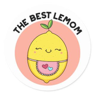 The Best Lemom Funny Lemon Pun  Classic Round Sticker
