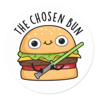 The Chosen Bun Funny Food Warrior Bun Pun Classic Round Sticker