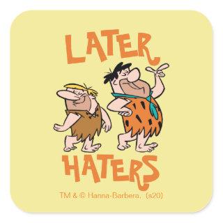 The Flintstones | Fred & Barney - Later Haters Square Sticker
