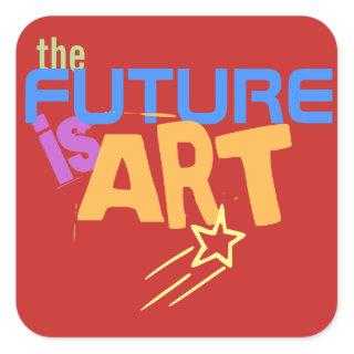 The Future is Art Indie Artists Square Sticker