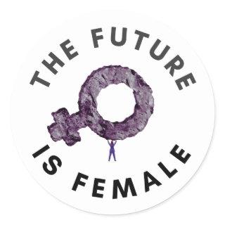 The Future Is Female Female Sign T-Shirt Classic Round Sticker