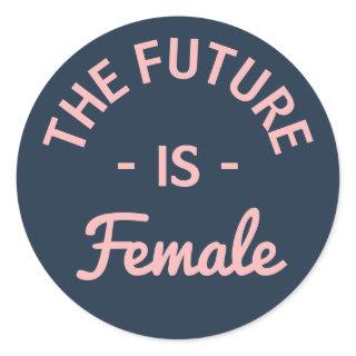 "The Future Is Female" Feminist Classic Round Sticker