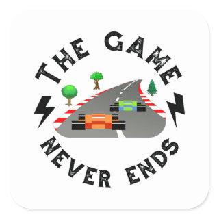 The Game never ends Square Sticker