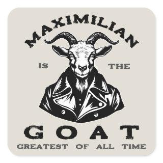 The GOAT (Greatest Of All Time) With Your Name Square Sticker