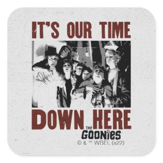 The Goonies "It's Our Time Down Here" Square Sticker