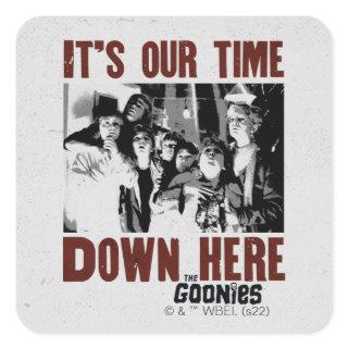 The Goonies "It's Our Time Down Here" Square Sticker