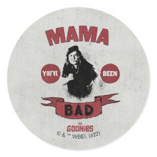 The Goonies Mama Fratelli "You've Been Bad" Classic Round Sticker