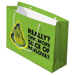 The Grinch | Really? One More Slice of Pavlova? Qu Large Gift Bag
