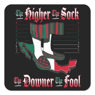 The Higher The Sock, The Downer The Fool 2 - Dark Square Sticker