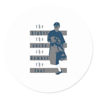 The Higher The Socks The Downer The Fool - White Classic Round Sticker
