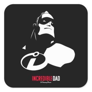The Incredibles 2 | Incredible Dad Square Sticker