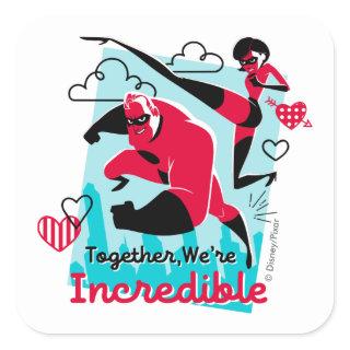 The Incredibles | We're Incredible Valentine Square Sticker