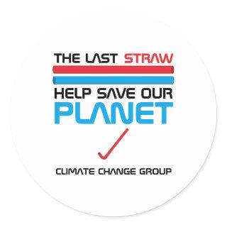 The Last Straw, Climate Change Classic Round Sticker