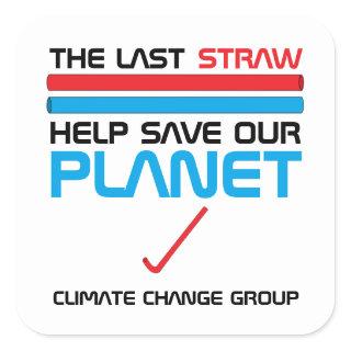 The Last Straw, Climate Change Square Sticker