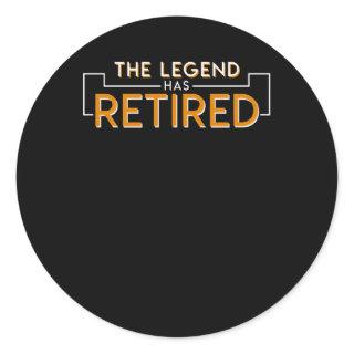 The Legend Has Retired Retirement Shirt Classic Round Sticker