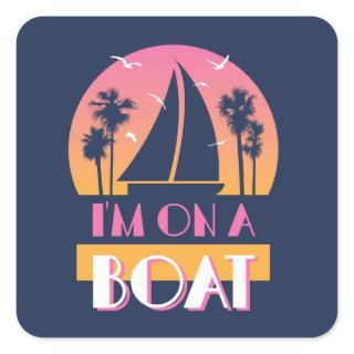 The Lonely Island - I'm On A Boat Square Sticker